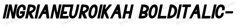 IngrianEuroikaH BoldItalic字体转换